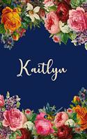 Kaitlyn: Personalized Name Floral Design Matte Soft Cover Notebook Journal to Write In. 120 Blank Lined Pages