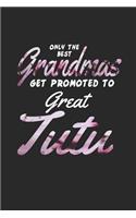 Only the Best Grandmas Get Promoted to Great Tutu