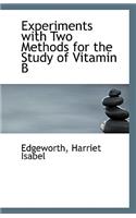 Experiments with Two Methods for the Study of Vitamin B