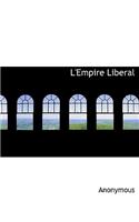 L'Empire Liberal: (French)