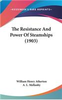 The Resistance And Power Of Steamships (1903)