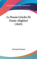 Le Poesie Liriche Di Dante Alighieri (1843)