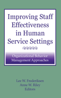 Improving Staff Effectiveness in Human Service Settings