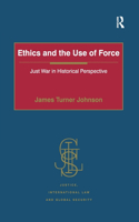 Ethics and the Use of Force