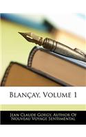 Blancay, Volume 1