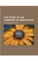 The Story of the Campaign of Sebastopol