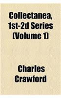 Collectanea, 1st-2D Series (Volume 1)