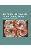 The Rural Life Problem of the United States