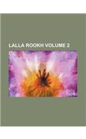 Lalla Rookh Volume 2