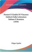 Pensieri E Giudizi Di Vincenzo Gioberti Sulla Letteratura Italiana E Straniera (1856)