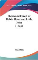 Sherwood Forest or Robin Hood and Little John (1825)
