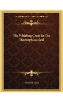 The Whirling Cross in the Theosophical Seal