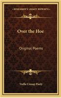 Over the Hoe: Original Poems