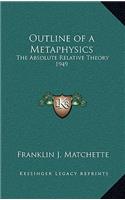 Outline of a Metaphysics