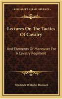 Lectures On The Tactics Of Cavalry
