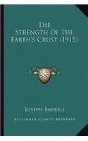 Strength of the Earth's Crust (1915) the Strength of the Earth's Crust (1915)