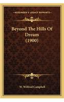 Beyond the Hills of Dream (1900)