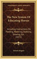 New System Of Educating Horses
