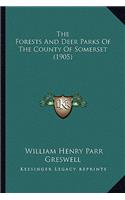 Forests and Deer Parks of the County of Somerset (1905)