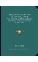 Selections From The De Consolatione Philosophiae Of Boethius: With Brief Introduction And Notes (1900)