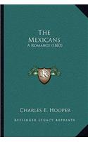 The Mexicans