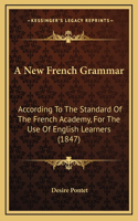 A New French Grammar