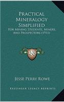Practical Mineralogy Simplified
