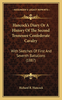 Hancock's Diary Or A History Of The Second Tennessee Confederate Cavalry
