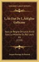 L' Etat De L'Eglise Gallicane