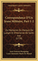 Correspondance D'Un Jeune Militaire, Part 1-2