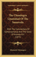 The Chandogya Upanishad Of The Samaveda