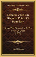 Remarks Upon The Disputed Points Of Boundary