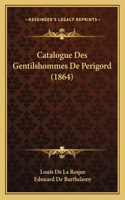 Catalogue Des Gentilshommes De Perigord (1864)