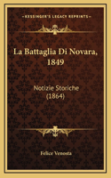 La Battaglia Di Novara, 1849: Notizie Storiche (1864)
