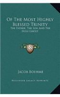 Of The Most Highly Blessed Trinity