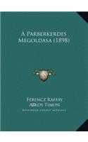A Parberkerdes Megoldasa (1898)
