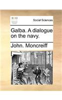Galba. A dialogue on the navy.
