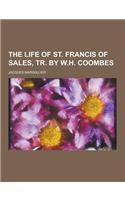 The Life of St. Francis of Sales, Tr. by W.H. Coombes: (English)
