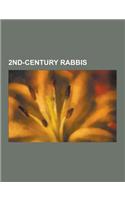 2nd-Century Rabbis: Judah Hanasi, Akiva Ben Joseph, Eliezer Ben Hurcanus, Eliezer Ben Jose, Simeon Ben Azzai, Rabbi Ishmael, Shimon Ben Ga