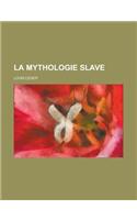 La Mythologie Slave