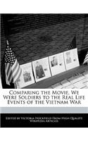 Comparing the Movie, We Were Soldiers to the Real Life Events of the Vietnam War