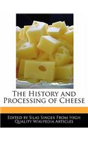 The History and Processing of Cheese