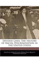 Divided Lines: The History of Racial Discrimination in the United States