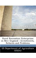 Rural Recreation Enterprises in New England: Investments, Returns and Problems