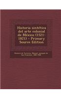 Historia sintética del arte colonial de México (1521-1821)