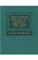 Memoirs of Samuel M. Janney, Late of Lincoln, Loudoun County, Va.; A Minister in the Religious Society of Friends