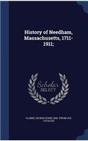 History of Needham, Massachusetts, 1711-1911;