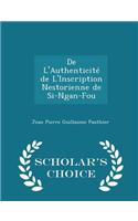 de L'Authenticite de L'Inscription Nestorienne de Si-Ngan-Fou - Scholar's Choice Edition