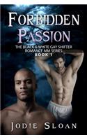 Forbidden Passion: The Black & White Gay Shifter Romance MM Series Book 1