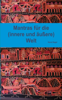 Mantras Fur Die (Innere Und Aussere) Welt